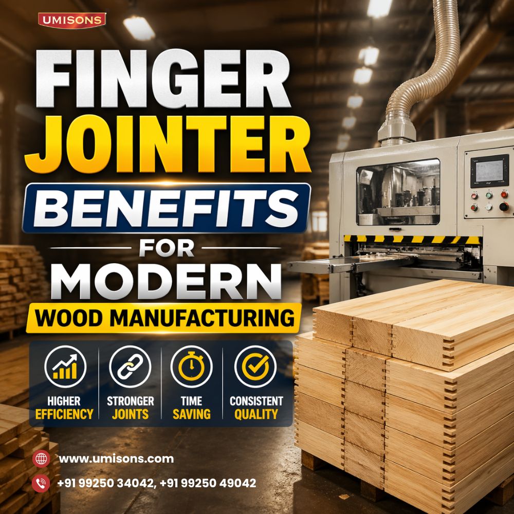 Finger Jointer Benefits for Modern Wood Manufacturing India